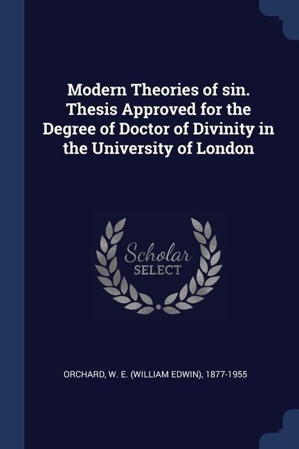 Produktbild: Modern Theories of sin. Thesis Approved for the Degree of Doctor of Divinity in the University of London