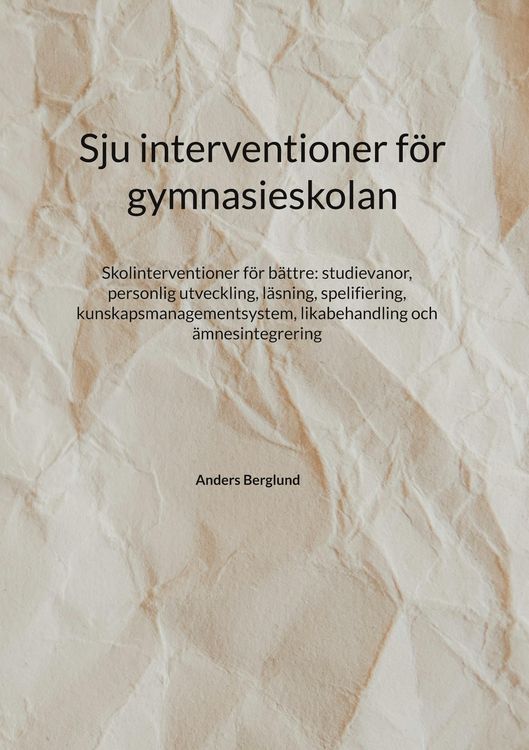 Produktbild: Sju interventioner f&ouml;r gymnasieskolan