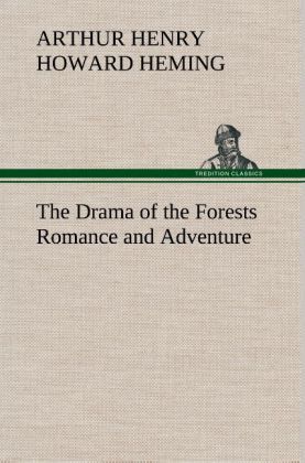 Produktbild: The Drama of the Forests Romance and Adventure