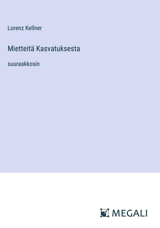 Produktbild: Mietteit&auml; Kasvatuksesta