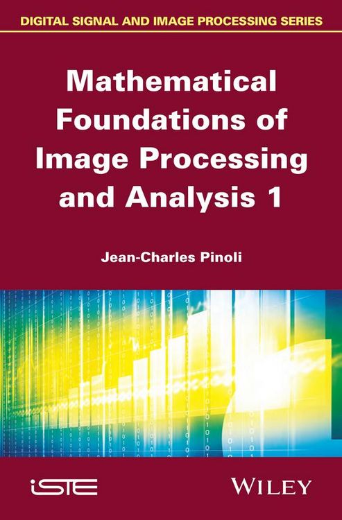Produktbild: Mathematical Foundations of Image Processing and Analysis 1