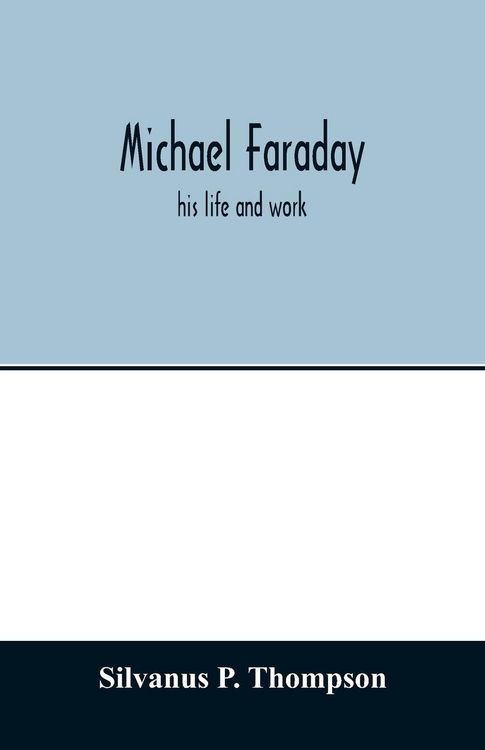 Produktbild: Michael Faraday; his life and work
