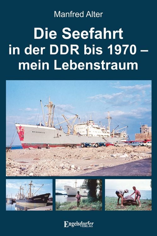 Produktbild: Die Seefahrt in der DDR bis 1970 &ndash; mein Lebenstraum