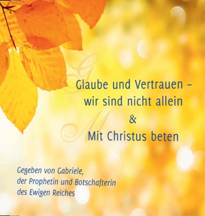 Produktbild: Glaube und Vertrauen &ndash; wir sind nicht allein & Mit Christus beten