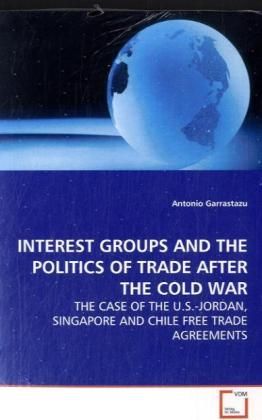 Produktbild: Garrastazu, a: Interest Groups and The Politics Of Trade Aft