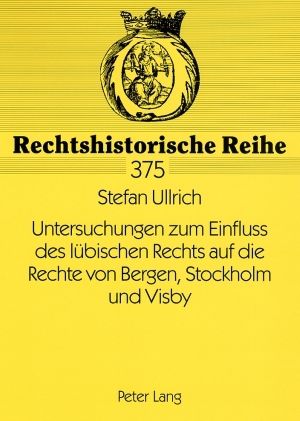 Produktbild: Untersuchungen zum Einfluss des luebischen Rechts auf die Rechte von Bergen, Stockholm und Visby