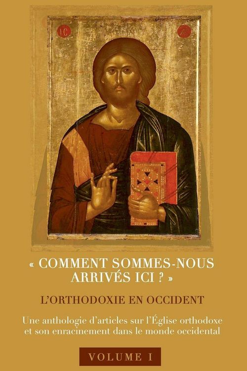 Produktbild: &iquest;Comment sommes-nous arriv&eacute;s ici&iquest;?&iquest; L'orthodoxie en Occident