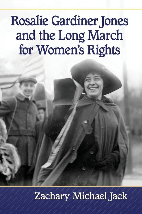 Produktbild: Rosalie Gardiner Jones and the Long March for Women's Rights