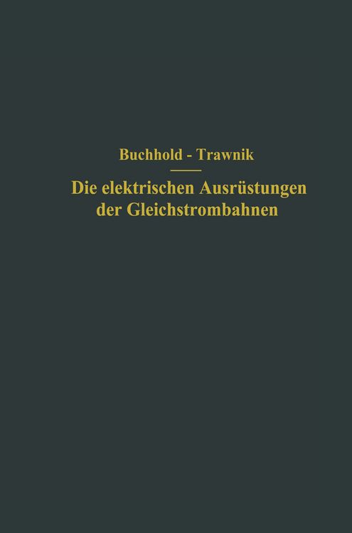 Produktbild: Die elektrischen Ausr&uuml;stungen der Gleichstrombahnen einschlie&szlig;lich der Fahrleitungen