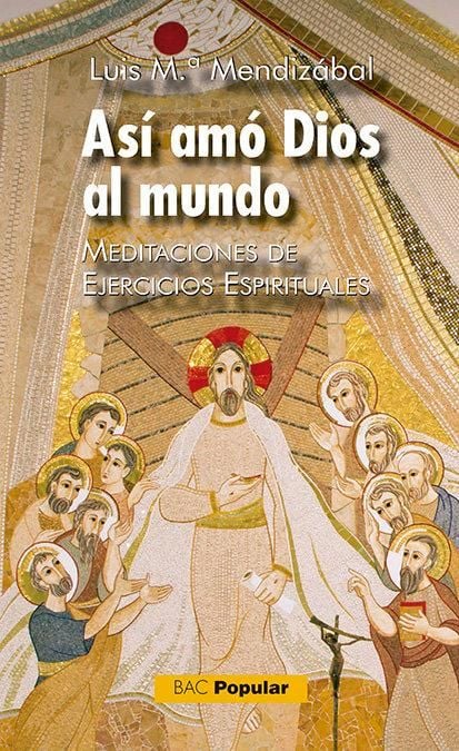 Produktbild: As&iacute; am&oacute; Dios al mundo : meditaciones de ejercicios espirituales