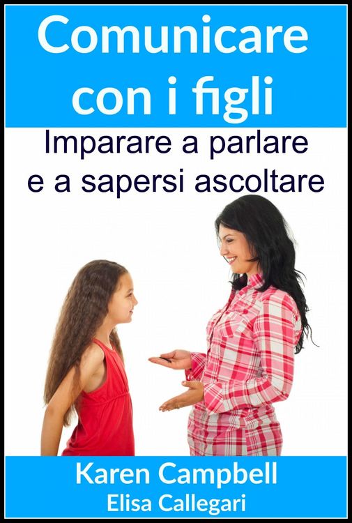 Produktbild: Comunicare con i figli - Imparare a parlare e a sapersi ascoltare