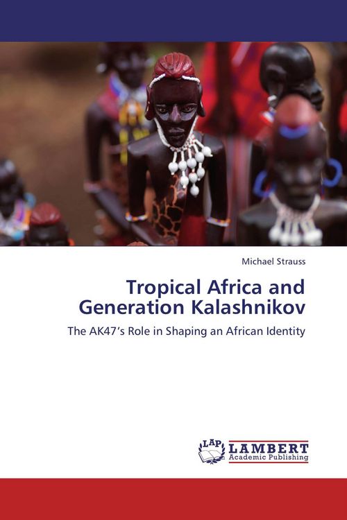 Produktbild: Tropical Africa and Generation Kalashnikov