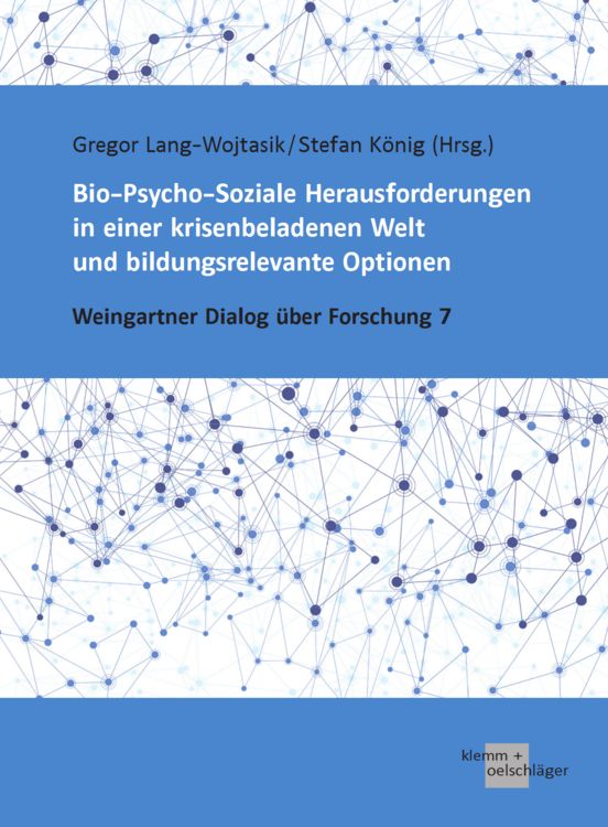 Produktbild: Bio-Psycho-Soziale Herausforderungen in einer krisenbeladenen Welt und bildungsrelevante Optionen