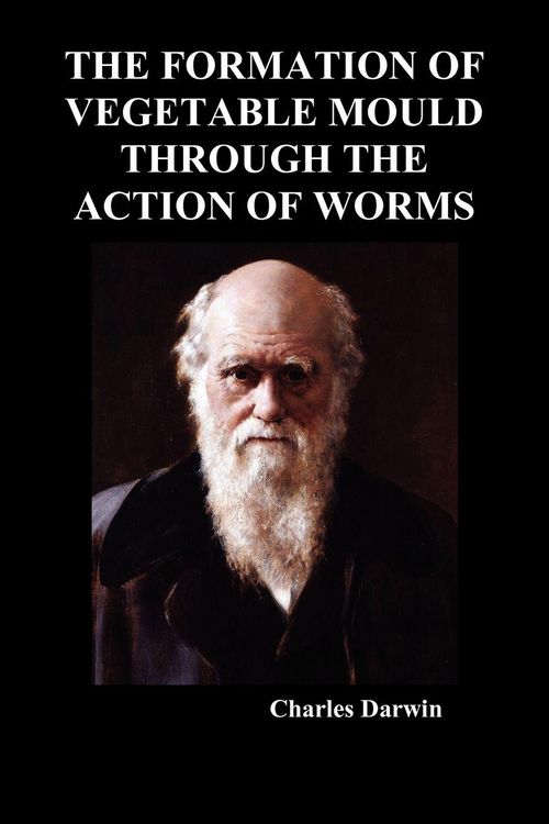 Produktbild: The Formation of Vegetable Mould Through the Action of Worms