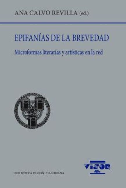 Produktbild: Epifanias de la brevedad : microformas literarias y art&iacute;sticas en la red