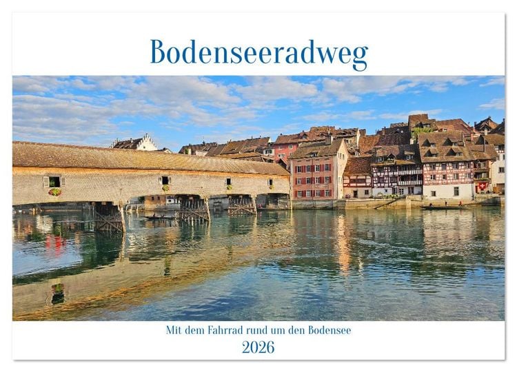 Produktbild: Bodenseeradweg - MIt dem Fahrrad rund um den Bodensee (Wandkalender 2026 DIN A4 quer), CALVENDO Monatskalender