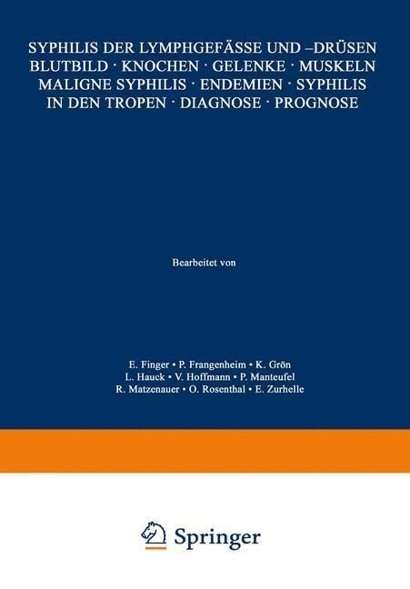 Produktbild: Syphilis der Lymphgef&auml;sse und -Dr&uuml;sen Blutbild &middot; Knochen &middot; Gelenke &middot; Muskeln Maligne Syphilis &middot; Endemien &middot; Syphilis in den Tropen &middot; Diagnose &middot; Prognos
