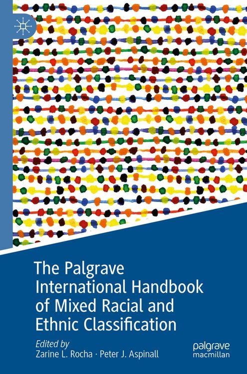 Produktbild: The Palgrave International Handbook of Mixed Racial and Ethnic Classification