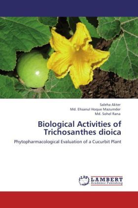 Produktbild: Akter, S: Biological Activities of Trichosanthes dioica