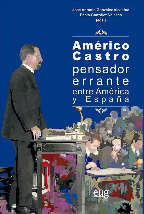 Produktbild: Am&eacute;rico Castro, pensador errante entre Am&eacute;rica y Espa&ntilde;a