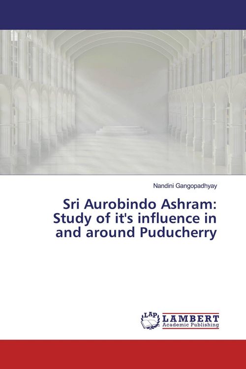 Produktbild: Sri Aurobindo Ashram:Study of it's influence in and around Puducherry