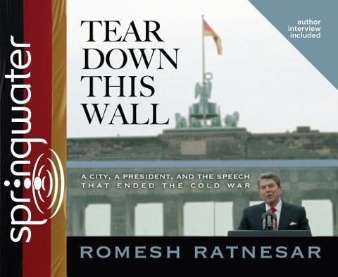 Produktbild: Tear Down This Wall (Library Edition): A City, a President, and the Speech That Ended the Cold War