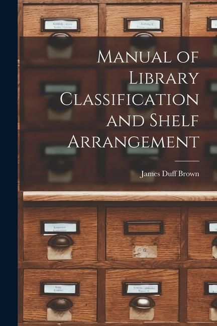 Produktbild: Manual of Library Classification and Shelf Arrangement