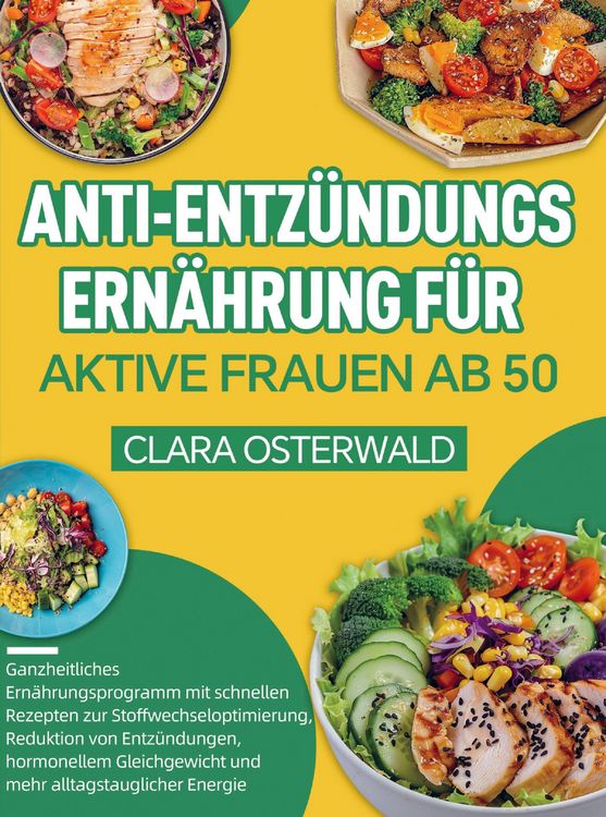 Produktbild: Anti-Entz&uuml;ndungs-Ern&auml;hrung f&uuml;r aktive Frauen ab 50