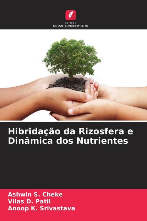 Produktbild: Hibrida&ccedil;&atilde;o da Rizosfera e Din&acirc;mica dos Nutrientes