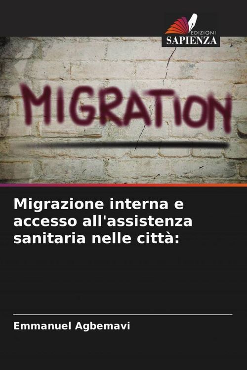 Produktbild: Migrazione interna e accesso all'assistenza sanitaria nelle citt&agrave;: