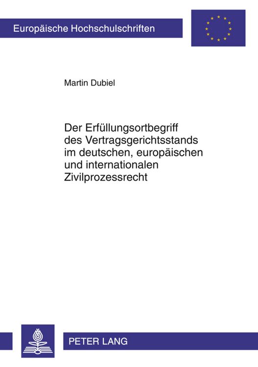 Produktbild: Der Erf&uuml;llungsortbegriff des Vertragsgerichtsstands im deutschen, europ&auml;ischen und internationalen Zivilprozessrecht