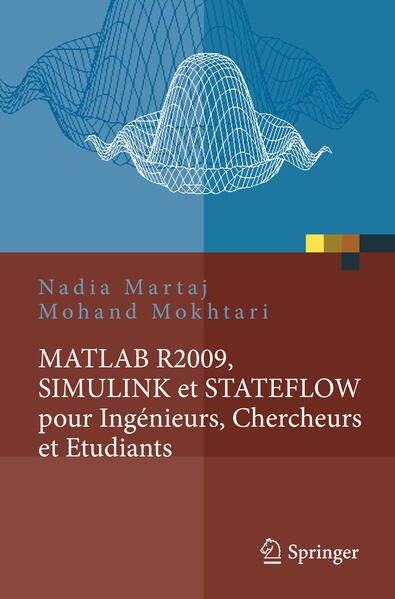 Produktbild: MATLAB R2009, SIMULINK et STATEFLOW pour Ing&eacute;nieurs, Chercheurs et Etudiants