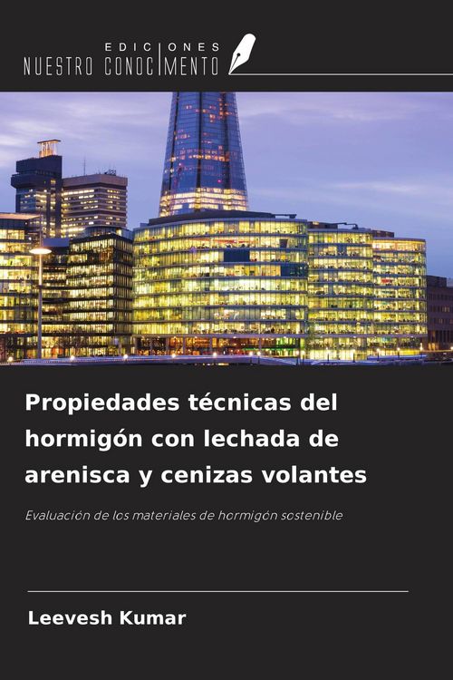 Produktbild: Propiedades t&eacute;cnicas del hormig&oacute;n con lechada de arenisca y cenizas volantes