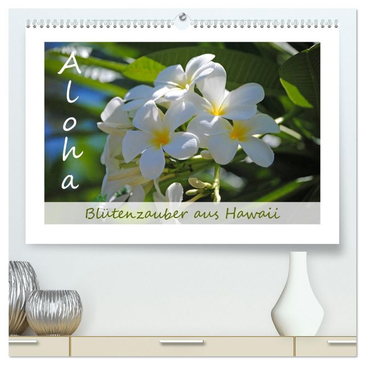 Produktbild: Aloha Bl&uuml;tenzauber aus Hawaii (hochwertiger Premium Wandkalender 2026 DIN A2 quer), Kunstdruck in Hochglanz