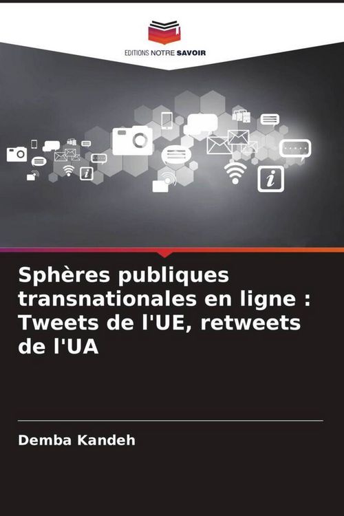 Produktbild: Sph&egrave;res publiques transnationales en ligne : Tweets de l'UE, retweets de l'UA