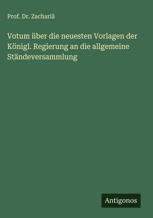 Produktbild: Votum &uuml;ber die neuesten Vorlagen der K&ouml;nigl. Regierung an die allgemeine St&auml;ndeversammlung