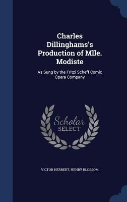 Produktbild: Charles Dillinghams's Production of Mlle. Modiste