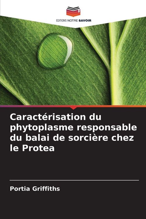 Produktbild: Caract&eacute;risation du phytoplasme responsable du balai de sorci&egrave;re chez le Protea