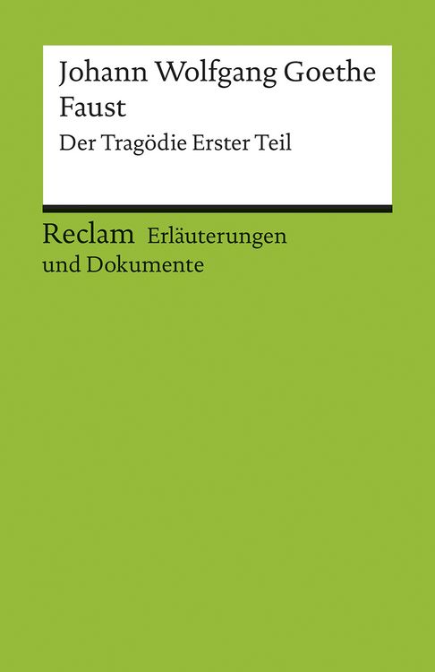 Produktbild: Erl&auml;uterungen und Dokumente zu Johann Wolfgang Goethe: Faust. Der Trag&ouml;die Erster Teil