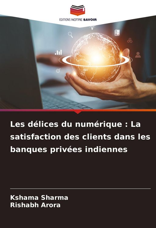 Produktbild: Les d&eacute;lices du num&eacute;rique : La satisfaction des clients dans les banques priv&eacute;es indiennes