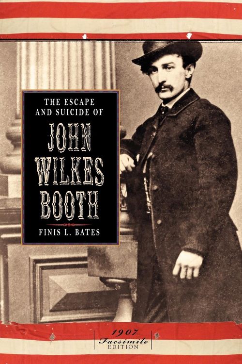 Produktbild: Escape and Suicide of John Wilkes Booth