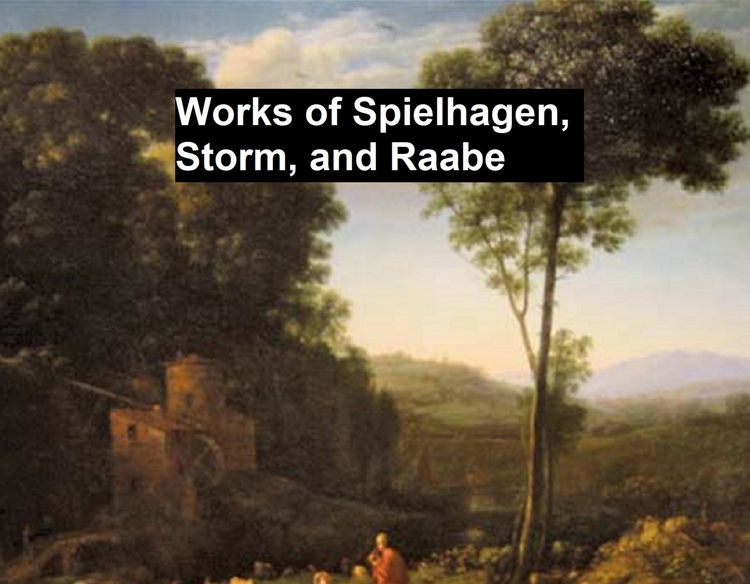 Produktbild: Works of Spielhagen, Storm, and Raabe