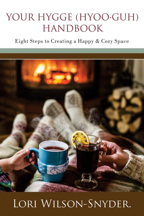 Produktbild: Your Hygge (hyoo&middot;guh) Handbook: Eight Steps to Creating a Happy & Cozy Space&copy;