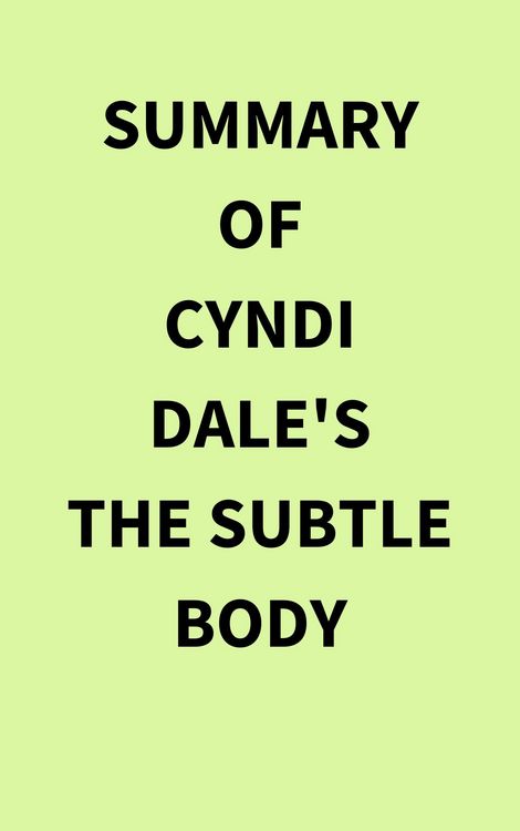 Produktbild: Summary of Cyndi Dale's The Subtle Body