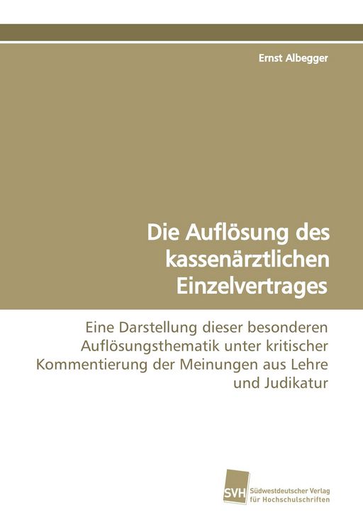 Produktbild: Die Aufl&ouml;sung des kassen&auml;rztlichen Einzelvertrages