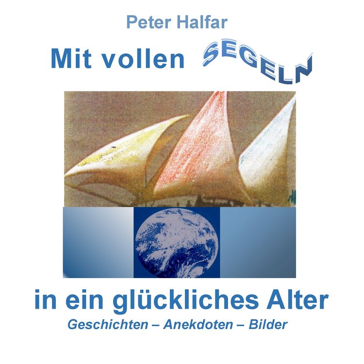 Produktbild: Mit vollen Segeln in ein gl&uuml;ckliches Alter