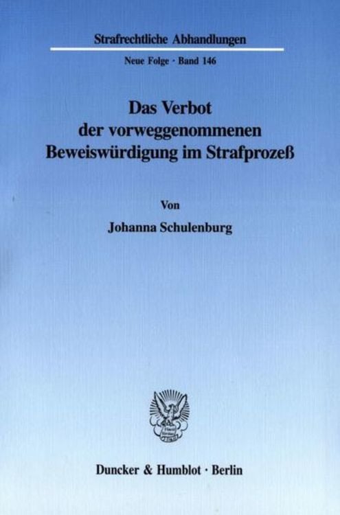 Bild vom Artikel Das Verbot der vorweggenommenen Beweiswürdigung im Strafprozeß. vom Autor Johanna Schulenburg