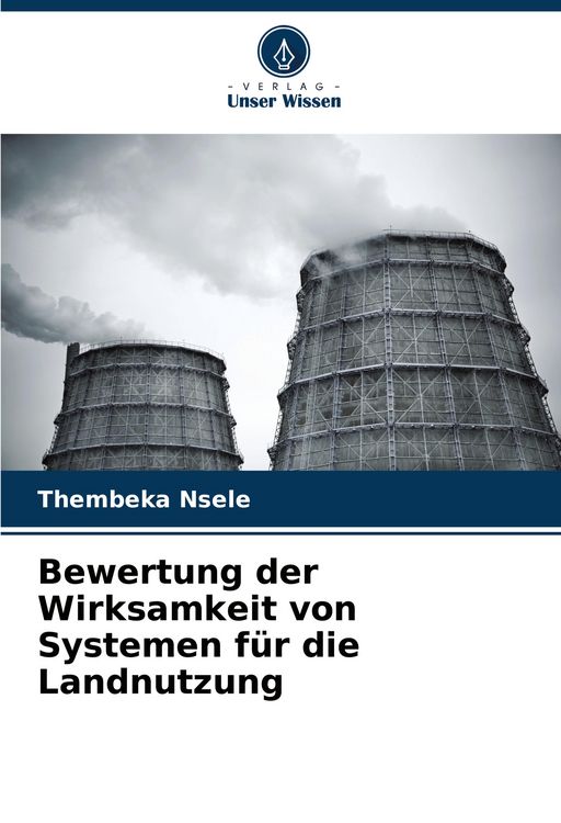 Produktbild: Bewertung der Wirksamkeit von Systemen f&uuml;r die Landnutzung