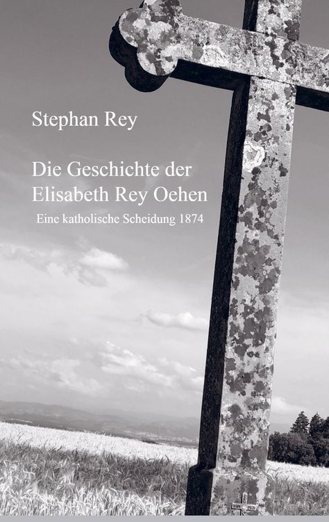 Produktbild: Die Geschichte der Elisabeth Rey Oehen