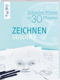Produktbild: Schnelles Wissen in 30 Minuten - ZEICHNEN Gesichter